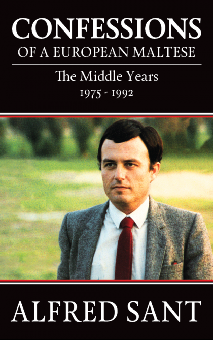 Confessions of a European Maltese - Alfred Sant Confessions of a European Maltese - Alfred Sant